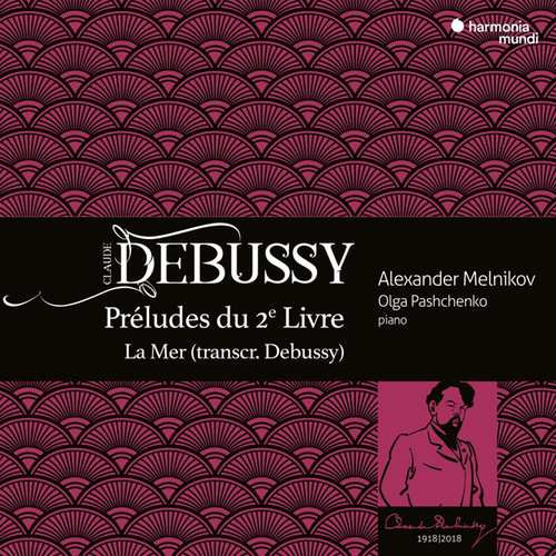 MELNIKOV, ALEXANDER / OLGA PASHCHENKO - DEBUSSY - PRELUDES DU 2E LIVREMELNIKOV, ALEXANDER - OLGA PASHCHENKO - DEBUSSY - PRELUDES DU 2E LIVRE.jpg